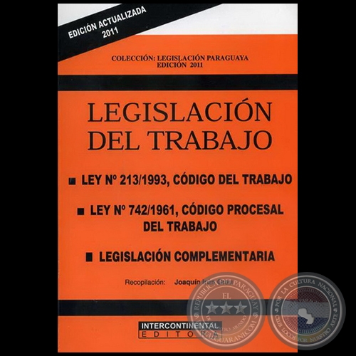 LEGISLACIÓN DEL TRABAJO - EDICIÓN ACTUALIZADA 2011 - Recopilación: JOAQUÍN IRÚN GRAU - Año 2011